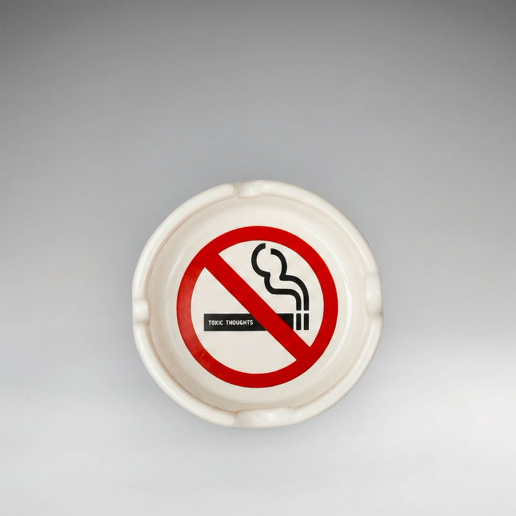 DON´T SMOKE TOXIC THOUGHTS
