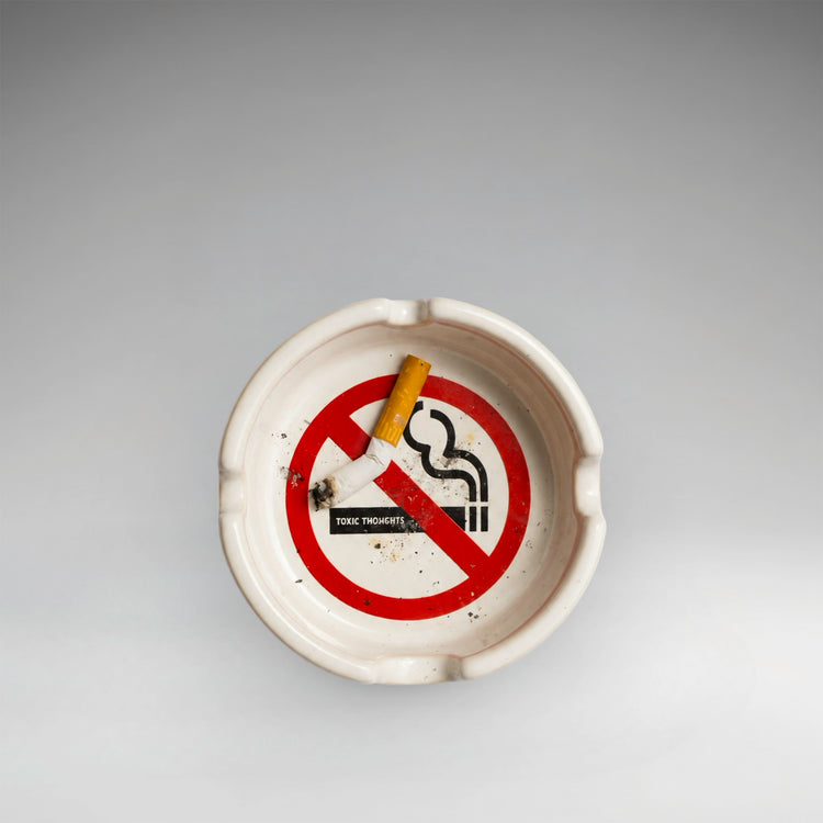 DON´T SMOKE TOXIC THOUGHTS